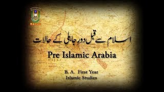 Pre Islamic ArabiaBAIslamic Studies1st Year IMC MANUU [upl. by Berte]