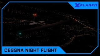 XPlane 11 BETA  Cessna Night Flying [upl. by Leaper]