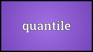 Quantile Meaning [upl. by Bartley]