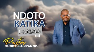 NDOTO KATIKA UHALISIA II  PASTOR SUNBELLA KYANDO [upl. by Aime]