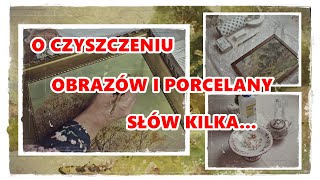 O czyszczeniu obrazów i porcelany słów kilka antyki obraz porcelana pchlitarg malarstwo [upl. by Ettenaj]