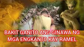 RAMEL NATAGPUAN NA PANOORIN ANG GINAWA NG MGA ENGKANTO SA KANYA [upl. by Esineg599]