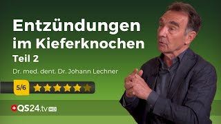 MS und Entzündungsbotenstoffe im Kieferknochen  Teil 2  Dr med dent Dr Johann Lechner  QS24 [upl. by Kelly]