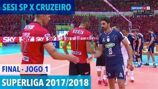 Sesi SP x Cruzeiro  Final JOGO 1  Superliga de Vôlei Masculino 20172018 [upl. by Ihteerp]