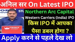 WESTERN CARRIERS IPO REVIEW BY ANIL SINGHVI NORTHERN ARC CAPITAL IPO I WESTERN CARRIERS IPO [upl. by Stier998]