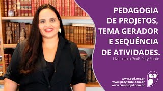 Pedagogia de Projetos X Tema gerador X Sequências didáticas [upl. by Andaira]