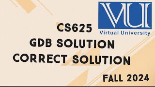 CS625 GDB Solution Fall 2024  cs625 gdb solution fall 2024 [upl. by Resa]