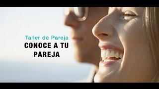 Taller De Pareja 211 Conoce A Tu Pareja  Relaciones Emocionalmente Inteligentes [upl. by Miran910]