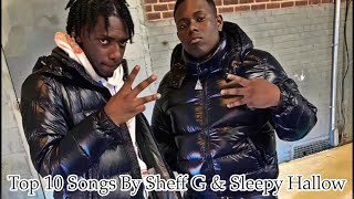 Top 10 Songs By Sheff G amp Sleepy Hallow [upl. by Stacy790]