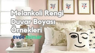 Melankoli Duvar Boyası Rengi ve Uyumlu Olduğu Renkler [upl. by Milman]