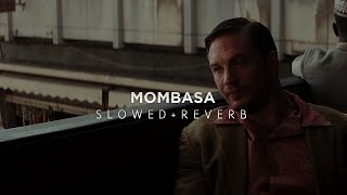 Inception  Mombasa Slowed  Reverb [upl. by Aneertak]