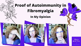 Proof that Fibromyalgia is an Autoimmune Disease ResearchMy Opinion [upl. by Rapp]