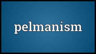 Pelmanism Meaning [upl. by Harriman]