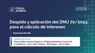 Despido y aplicación del DNU 702023 para el cálculo de intereses [upl. by Weksler]