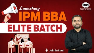 IMS Launching IPM BBA Elite Batch 2025  Jaimin Shah [upl. by Kalmick]