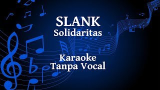 Slank  Solidaritas Karaoke [upl. by Etiam]