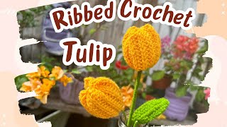 How to Crochet Tulip Flower ribbed 🌷💐 [upl. by Beane]