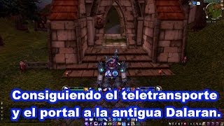 Consiguiendo el teletransporte y el portal a la antigua Dalaran [upl. by Ambrosane]