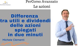 Differenza tra utili e dividendi [upl. by Ahsieyt737]