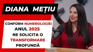 DIANA METIU quotConform Numerologiei Anul 2025 ne solicita o Transformare Profundaquot PODCAST SocialBook [upl. by Iyre99]