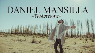 Daniel Mansilla  PASTORÉAME Video Oficial [upl. by Sylas]