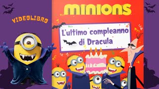 MINIONS LULTIMO COMPLEANNO DI DRACULAっ◔◡◔っ ♥ Libro per bambini letto ad alta voce ♥ Audiolibro [upl. by Tilney]