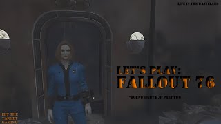 Lets Play Fallout 76 Episode XIV Hornwright HQ Part 2 [upl. by Novak]