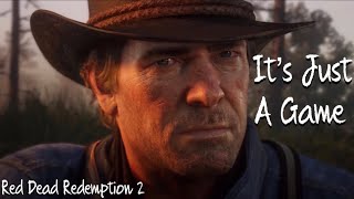 “It’s Just A Game” Red Dead Redemption 2 Tribute [upl. by Molloy]