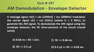 Envelope Detector AM  Demodulation Solved Problem  Quiz  297 [upl. by Wolram]