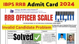 IBPS RRB Admit Card 2024  Invalid Candidate Problem Solved RRB IBPS Admit Card download kaise kare [upl. by Ellenod]