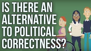 Is There an Alternative to Political Correctness [upl. by Acinelav493]