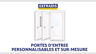 Portes dentrée fabriquées sur mesure les avantages GEFRADIS [upl. by Parik]