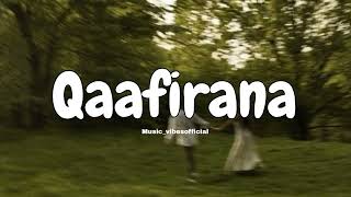 Qaafirana  full song  musicvibesofficial [upl. by Phyllys]