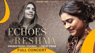 Echoes of Reshma  Varsha Singh Dhanoa  Yousaf Salahuddin amp Sonya Hussyn  Live Concert  Sufiscore [upl. by Mendive]