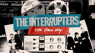 The Interrupters  quotThe Hard Wayquot Lyric Video [upl. by Kristoffer]