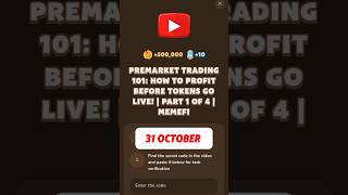 PREMARKET TRADING 101 HOW TO PROFIT BEFORE TOKENS GO LIVE  PART 1 OF 4  MEMEFI memefi code [upl. by Eitsym]