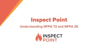 Understanding NFPA 72 and NFPA 25 With Inspect Point [upl. by Namlaz]