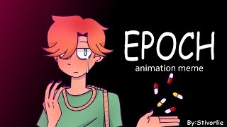 EPOCH Animation Meme [upl. by Bromley]