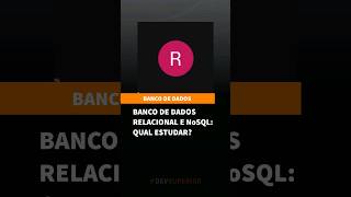 Banco de dados relacional e NoSQL qual estudar [upl. by Anhsirk]