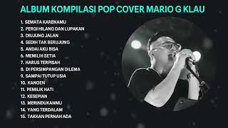 Kompilasi Cover Terpopuler Terbaik dari Mario G Klau [upl. by Olegnaid]