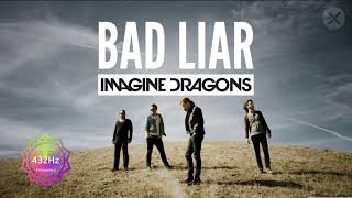 Imagine Dragons  Bad Liar  Video Lyrics  432Hz [upl. by Eynahpets]