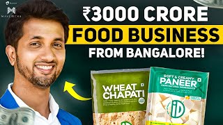 Building A ₹3000 Crore Food Business [upl. by Mikah]