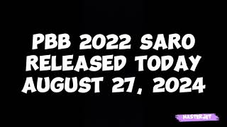 PBB 2022 SARO RELEASED TODAY AUGUST 27 2024 [upl. by Lyrahs]