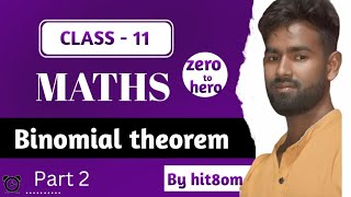 Binomial theorem  Class 11  part 2  by Hit8OM [upl. by Eenat]