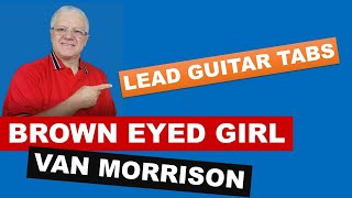 Brown Eyed Girl by Van Morrison featuring lead guitar tab [upl. by Lamee]