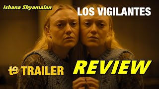 LOS VIGILANTES TRAILERDAKOTA FANNING Y LA HIJA DE SHYAMALAN [upl. by Akinek]