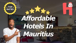 Affordable Hotels In Mauritius [upl. by Ayatal374]