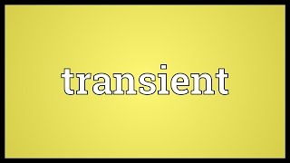 Transient Meaning [upl. by Loveridge]