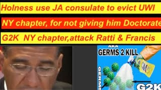 Holness use NY consulate to evict UWI NYfor not giving him doctorate G2K NY attack Ratti amp Francis [upl. by Denise377]