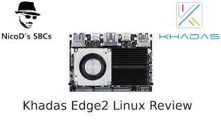 Khadas Edge2 Linux Review  Rockchip RK3588S [upl. by Duffie]